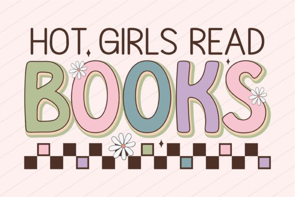 Book Hot Girls Read Books Svg Png Funny Graphics and Crafts Review