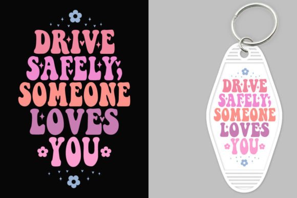 Drive Safely, Someone Loves You Groovy Graphics and Crafts Review