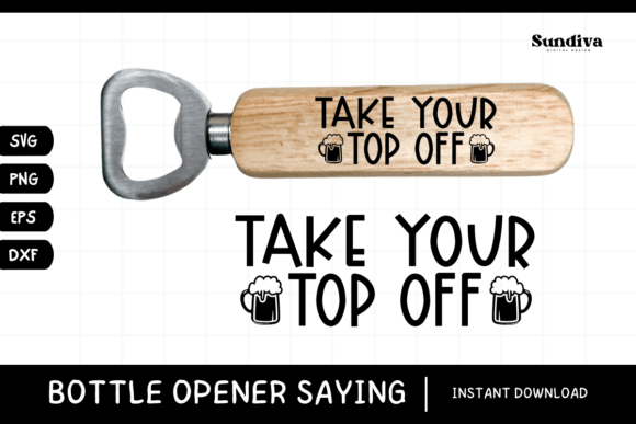Funny Bottle Opener SVG Beer Saying 12: A Graphics and Crafts Review