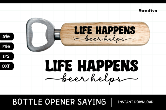 Funny Bottle Opener SVG Beer Saying 22 Graphics and Crafts Review