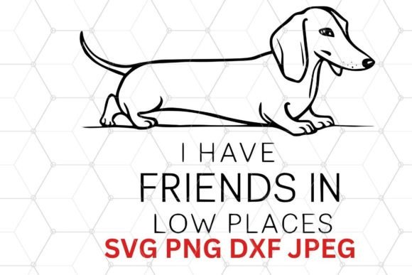 Funny Dachshund Dog Art I Have Digital Graphics and Illustrations