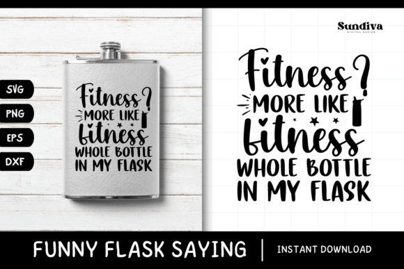 Funny Flask Quotes SVG Alcohol Saying 19 Graphics and Crafts