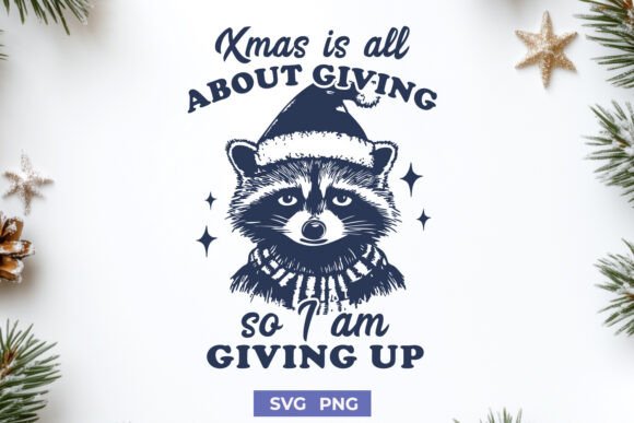 Funny Xmas Raccoon SVG PNG - Giving Up Graphics and Crafts