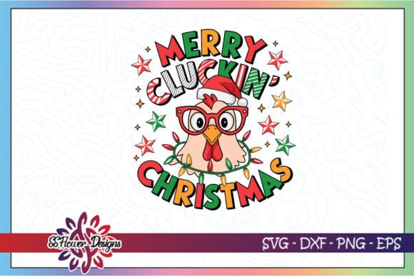 Merry Cluckmas Funny Chicken Xmas SVG Graphics and Crafts
